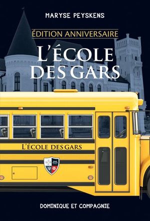 L'école des gars. L'école des Gars - édition anniversaire