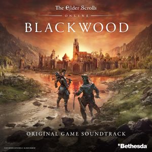 The Elder Scrolls Online: Blackwood (Original Game Soundtrack) (OST)