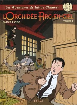 L'Orchidée arc-en-ciel 1/3 - Les Aventures de Julius Chancer, tome 1