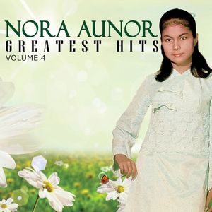 Nora Aunor Greatest Hits Vol. 4