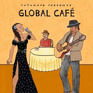 Putumayo Presents: Global Café
