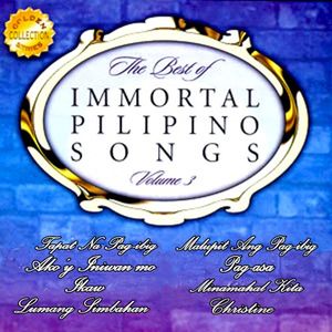 The Best of Immortal Pilipino Songs, Vol. 3