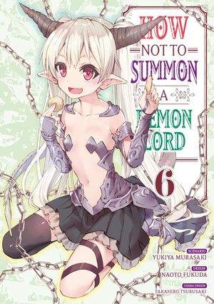 How Not to Summon a Demon Lord, tome 6