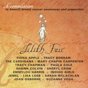 Lilith Fair: A Compilation to Benefit Breast Cancer Awareness and Prevention