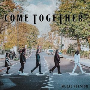 Come Together (Metal Version)