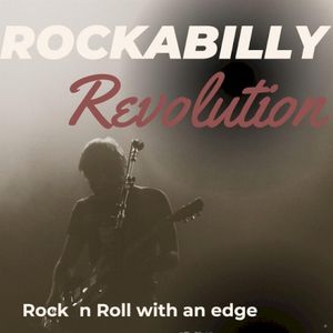 Rockabilly Revolution - Rock´n Roll with an edge
