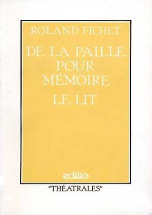 De la paille pour mémoire / Le lit