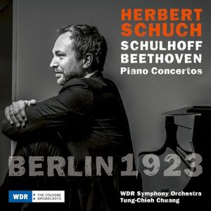 BERLIN 1923 - Beethoven & Schulhoff: Piano Concertos