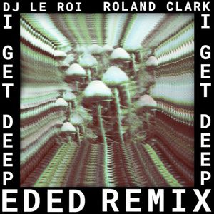 I Get Deep (Ed Ed Remix) (Single)