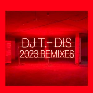 Dis (2023 Remixes) (Single)