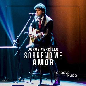Sobrenome Amor - Groove Mudo (Ao Vivo) (Live)