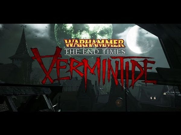 Warhammer: The End Times - Vermintide