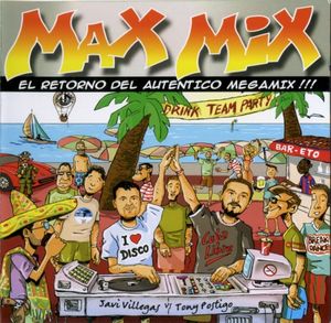 Max Mix Vol. 1 El retorno del autentico megamix
