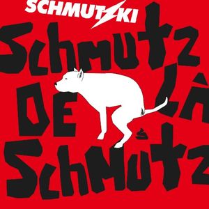 Schmutz de la Schmutz