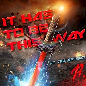 It Has to Be This Way (Single)