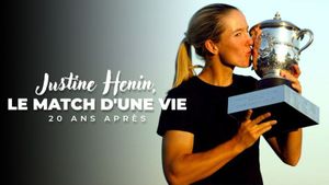 Justine Henin, le match d'une vie : 20 ans après