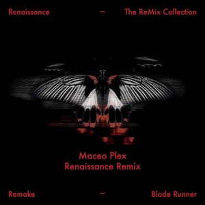 Blade Runner (Maceo Plex Renaissance Remix)