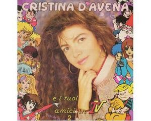Cristina D’Avena e i tuoi amici in TV 2