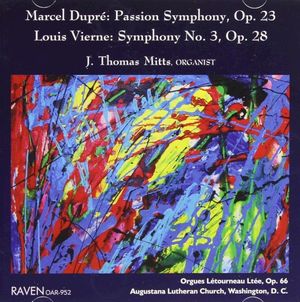 Dupré: Passion Symphony, op. 23 / Vierne: Symphony no. 3, op. 28