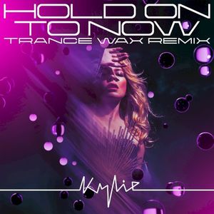 Hold On to Now (Trance Wax remix)