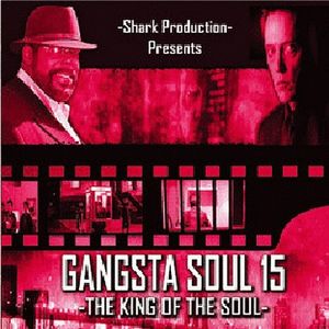 Gangsta Soul Vol. 15 -The King Of The Soul