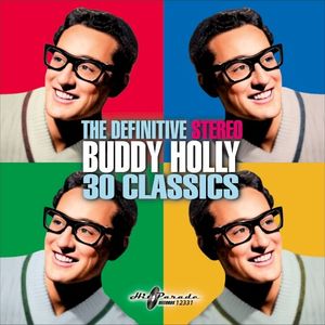 The Definitive Stereo Buddy Holly: 30 Classic Hits