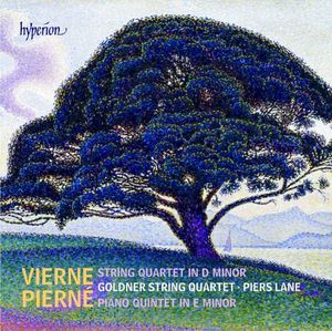 Vierne: String Quartet in D minor / Pierné: Piano Quintet in E minor