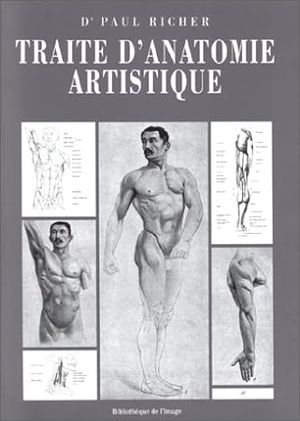 Anatomie Artistique : Description des formes extérieures du corps humain au repos et dans les principaux mouvements
