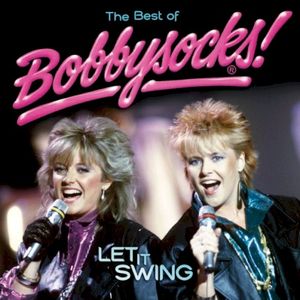 Let It Swing: The Best of Bobbysocks!