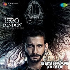 Gumnaam Hai Koi (From "1920 London") (OST)