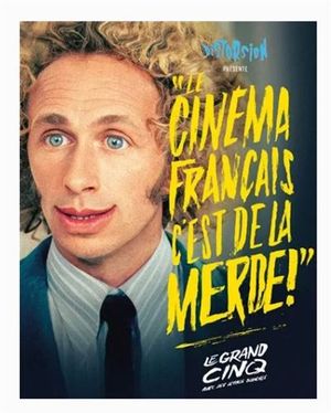 Le cinéma français c'est de la merde - Le grand Cinq (avec des lettres blanches)