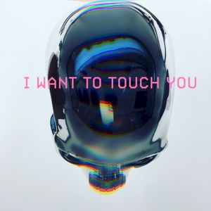 I Want to Touch You (EP)