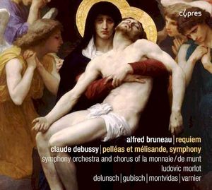 Bruneau: Requiem / Debussy: Pelléas Et Mélisande
