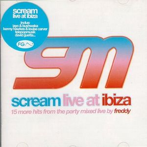 Scream Live at Ibiza