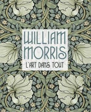 William Morris : L'Art dans tout