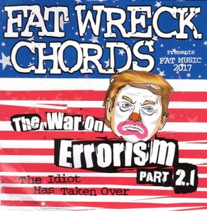 The War on Errorism Part 2.1: The Idiot Has Taken Over
