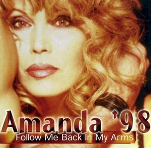 Amanda '98 - Follow Me Back In My Arms