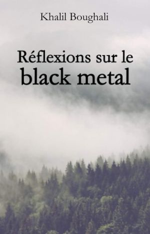 Réflexions sur le black metal