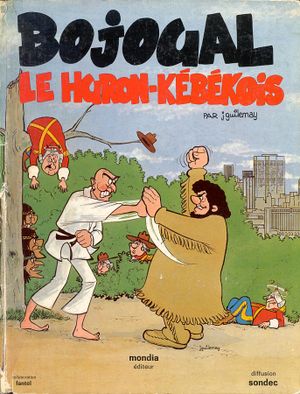 Le Huron-Kébékois - Bojoual, tome 1