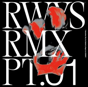 RWYS Remixes Pt.01