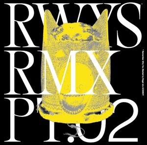 RWYS Remixes Pt.02