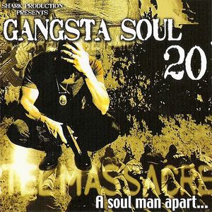 Gangsta Soul Vol. 20 A Soul Man Apart...