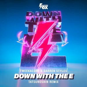 Down With the E (Tatsunoshin remix) (extended mix)