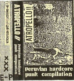 Atropello!! - Peruvian Hardcore Punk Compilation