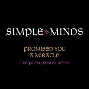 Promised You a Miracle (live From Paisley Abbey) (Live)