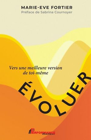 Évoluer : vers une meilleure version de toi-même