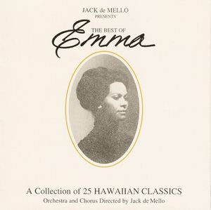 Jack de Mello Presents the Best of Emma: A Collection of 25 Hawaiian Classics