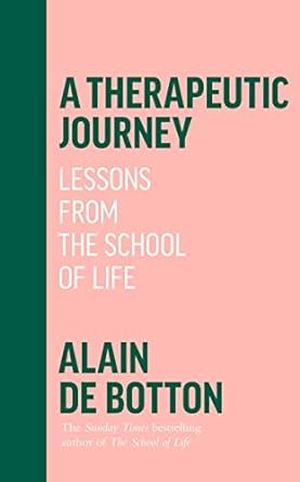 a therapeutic journey : lessons from school of life