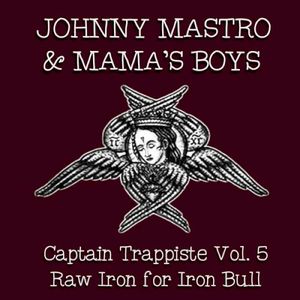 Captain Trappiste Vol. 5: Raw Iron for Iron Bull (Live)