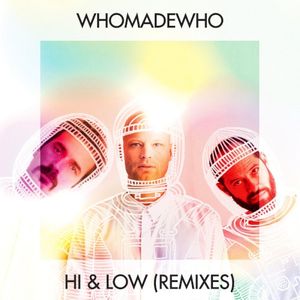 Hi & Low (Remixes) (Single)